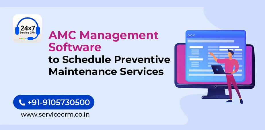 https://servicecrm.co.in//imgs/blog/AMC-Management-Software-to-Schedule-Preventive-Maintenance-Services.webp