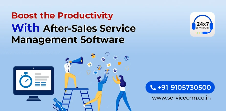https://servicecrm.co.in//imgs/blog/Boost-the-Productivity-With-After-Sales-Service-Management-Software.webp