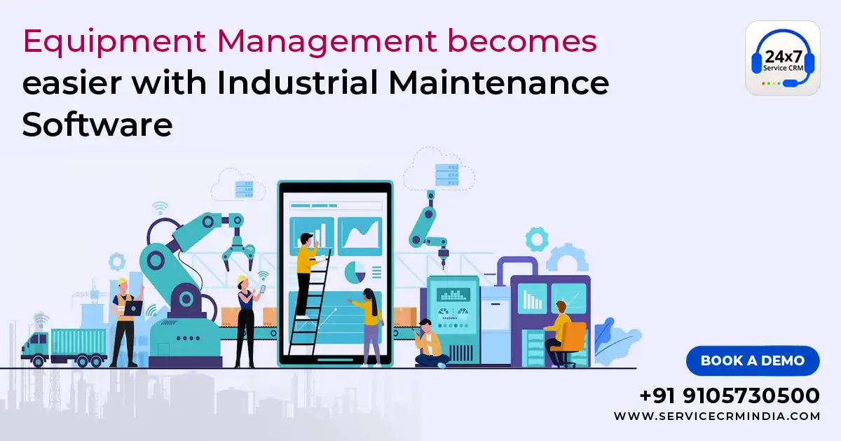 https://servicecrm.co.in//imgs/blog/Equipment_Management_Becomes_Easier_with_Industrial_Maintenance_Software.webp