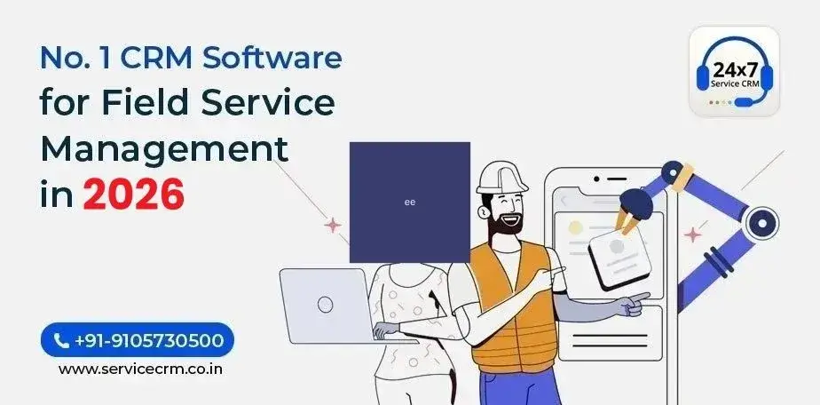 https://servicecrm.co.in//imgs/blog/No-1-CRM-Software-for-Field-Service-Management-in-2026.webp
