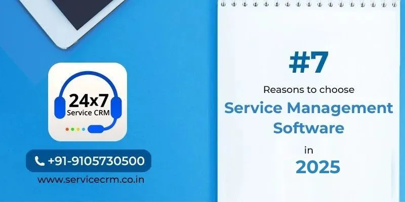 https://servicecrm.co.in//imgs/blog/Top-7-reasons-why-you-should-go-for-Service-Management-Software-in-2025.webp