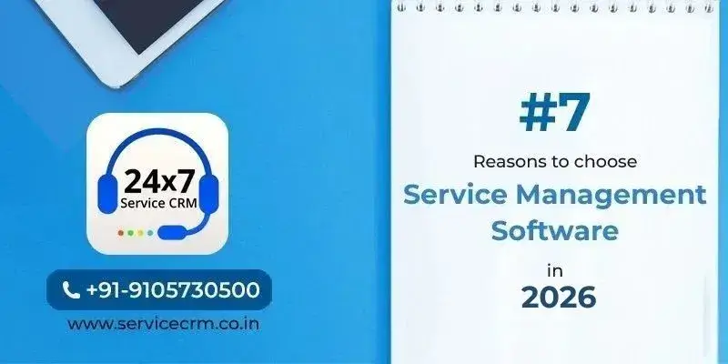 https://servicecrm.co.in//imgs/blog/Top-7-reasons-why-you-should-go-for-Service-Management-Software-in-2026.webp