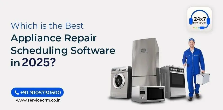 https://servicecrm.co.in//imgs/blog/Which-is-the-best-Appliance-Repair-Scheduling-Software-in-2025.webp