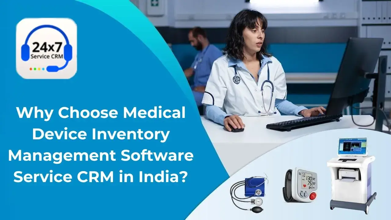https://servicecrm.co.in//imgs/blog/Why_Choose_Medical_Device_Inventory_Management_Software_Service_CRM_in_India.webp